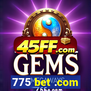 775 bet .com